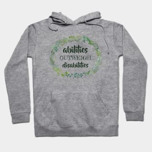 abilities outweigh disablities SPED Special Education Teacher educators gift Hoodie